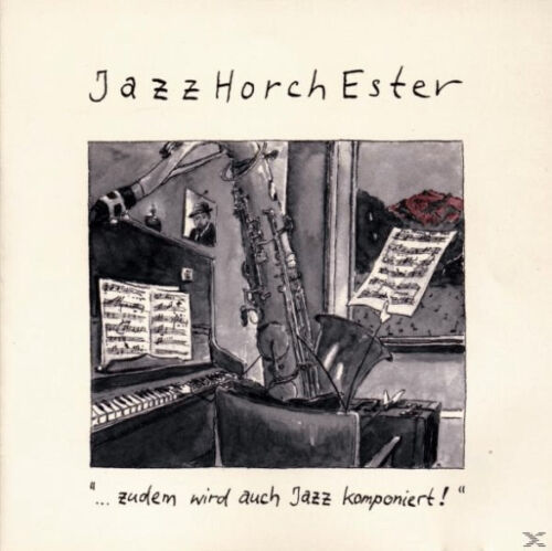Jazz Horch Ester: ""...zudem wird auch Jazz komponiert! "" (CD Reissue) - Bild 1 von 1