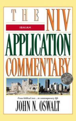Isaiah: The NIV Application Commentary - Hardcover By Oswalt, John N. - GOOD