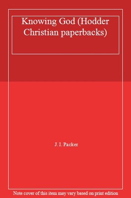 Knowing God (Hodder Christian paperbacks),J. I. Packer