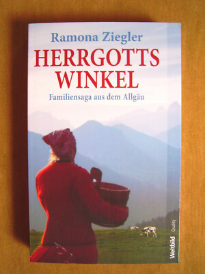 ''Herrgottswinkel   Familiensaga aus dem Allgäu'' von Ramona Ziegler