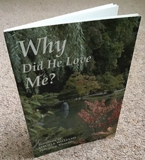 WHY DID HE LOVE ME? Testimony of David J. Williams, Penygraig, Rhondda (2001)