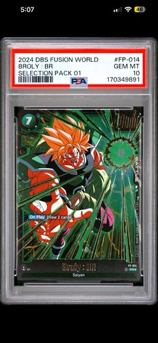 2024 DRAGON BALL SUPER CARD FUSION WORLD SELECTION PACK 01 BROLY : BR PSA 10