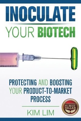 INOCULATE YOUR BIOTECH: PROTECTING AND BOOSTING YOUR By Kim Lim **BRAND NEW**