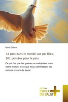 Raoul Osborn | La Paix Dans Le Monde Vue Par Dieu: 101 PenséEs Pour La Paix