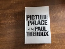 Picture Palace Paul Theroux 1st USA Edition, HB