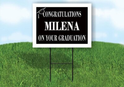 MILENA CONGRATULATIONS GRADUATION 18 in x 24 in Yard Sign Road Sign with Stand