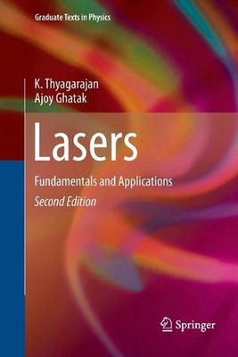 Lasers: Fundamentals and Applications by K. Thyagarajan (English) Paperback Book