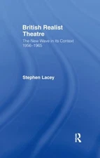 British Realist Theatre : The New Wave in Its Context 1956 - 1965