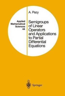 Amnon Pazy Semigroups of Linear Operators and Applications to Part (Taschenbuch)