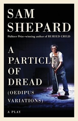 Sam Shepard A Particle of Dread (Taschenbuch)