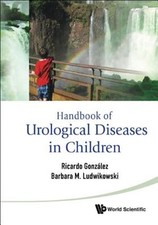 Handbook of Urological Diseases in Chi.. by Gonzalez Ricardo: Used