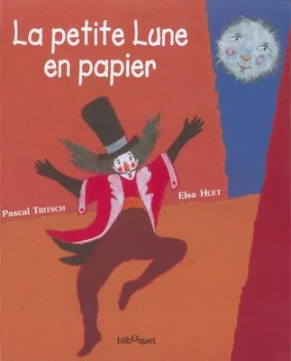Der kleine Papiermond, Pascal Tritsch und Elsa Huet