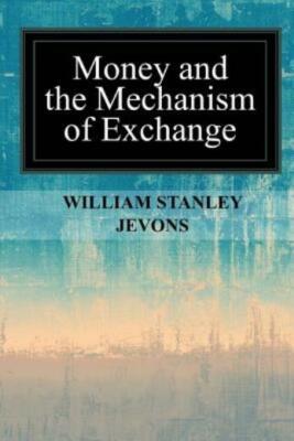 Money And The Mechanism Of Exchange