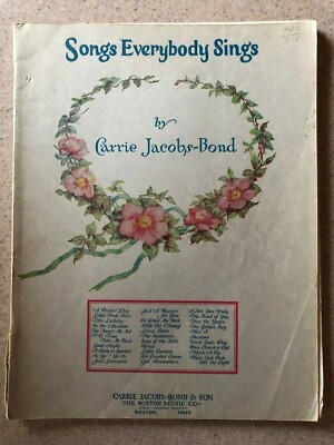 SONGS EVERYBODY SINGS by Carrie Jacobs-Bond, Piano Music