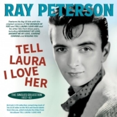Ray Peterson - Tell Laura I Love Her: The Singles Collection 1957-62 [New CD]