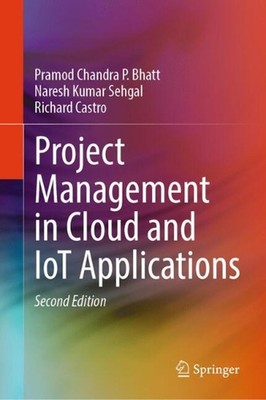 Projektmanagement in Cloud- und IoT-Anwendungen von Pramod Chandra P. Bhatt Hard
