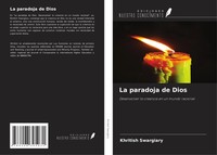 La Paradoja De Dios Desenvolver La Creencia En Un Mundo Racional Swargiary Buch