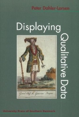 Peter Dahler-Larsen Displaying Qualitative Data (Paperback) (UK IMPORT)