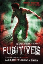 Fugitives : Escape from Furnace 4 Paperback Alexander Gordon Smit