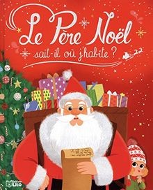 Les Albums: Le Père Noel sait-il où jhabite ? - ... | Buch | Zustand akzeptabel