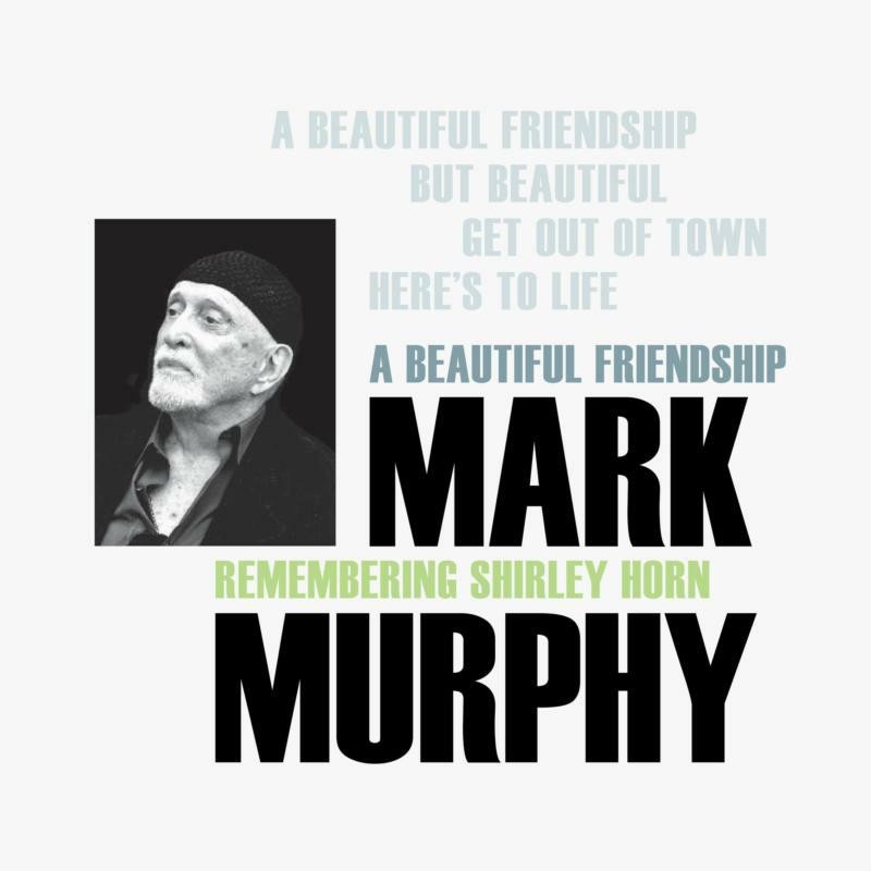 Mark Murphy Mark Murphy - A Beautiful Friendship : Remembering Shirley Horn LP