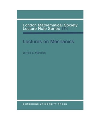 Lectures on Mechanics, Jerrold E. Marsden