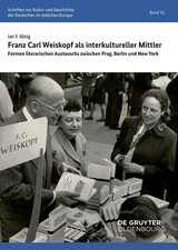 Franz Carl Weiskopf als interkultureller Mittler, Jan V. König