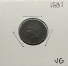 1881 Indian Head Cent, VG, Very Nice, Low Mintage! 🔥