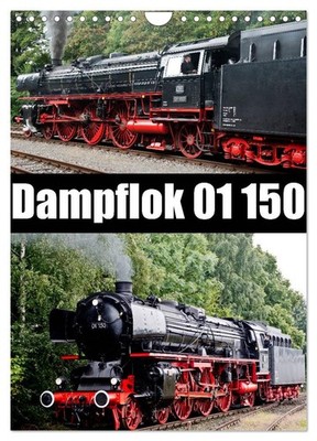 Dampflok 01 150 (Wandkalender 2027 DIN A4 hoch), CALVENDO Monatskalender