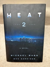 Heat 2 By Michael Mann And Meg Gardiner HCDJ 2022 1st Edition LA Heist