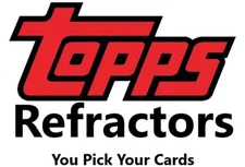 You Pick Your Cards - Topps Refractor Varitions - Baseball Team Card Selection
