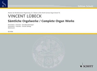 Vincent Lübeck | Sämtliche Orgelwerke/Complete Organ Works | Taschenbuch (2004)