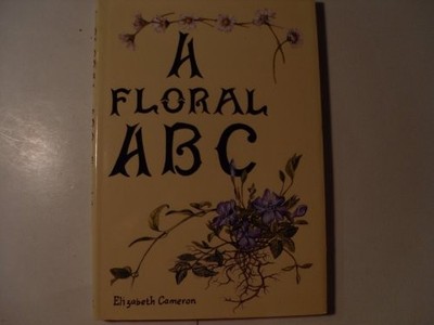 A FLORAL ABC. by Cameron, Elizabeth. Book The Fast Free Shipping