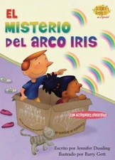 El Misterio Del Arco Iris the Rainbow Mystery Paperback Jennifer