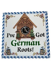 " I've Got German Roots ! "  Ceramic Wall Hanging Art Tile Cuckoo Clock 6''x6''