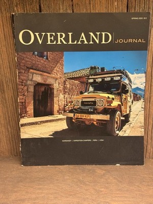 Overland Journal Magazine | Spring 2020 | Normandy Expedition Campers Peru Utah