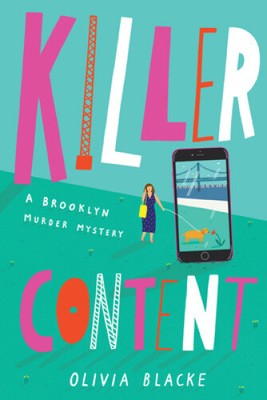 Killer Content: A Brooklyn Murder Mystery by Blacke, Olivia