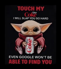 Touch My Diet Coke I Will Slap You So Hard Google Won't Find You Yoda -MAGNET