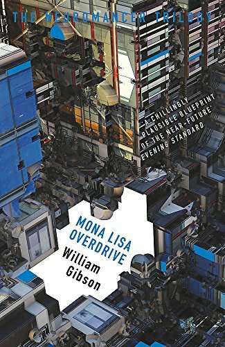 Mona Lisa Overdrive (The Neuromancer Trilogy)-William Gibson