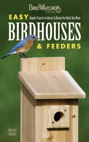S: Simple Projects To Attract & Retain The Birds You Wan