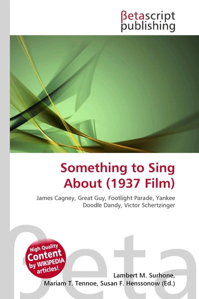 Lambert M. Surhone (U. A.) | Something To Sing About (1937 Film) | Taschenbuch-image