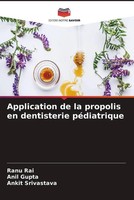 Ranu Rai (U. A.) | Application De La Propolis En Dentisterie PéDiatrique | Buch