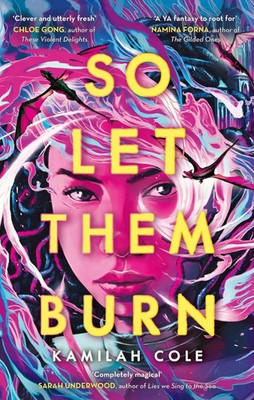 So Let Them Burn Kamilah Cole Taschenbuch 400 S. Englisch 2024 EAN 9780349125442