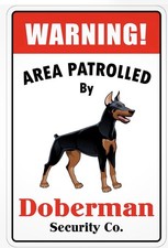  Aluminum Warning Area Patrolled By Doberman Dog 8"X12" Metal Novelty Sign