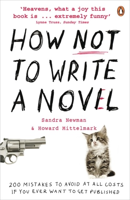 How NOT to Write a Novel: 200 Mistakes by Howard MittelmarkSandra N (PB 2009) - Image 2