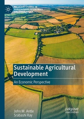 Sustainable Agricultural Development John M. Antle