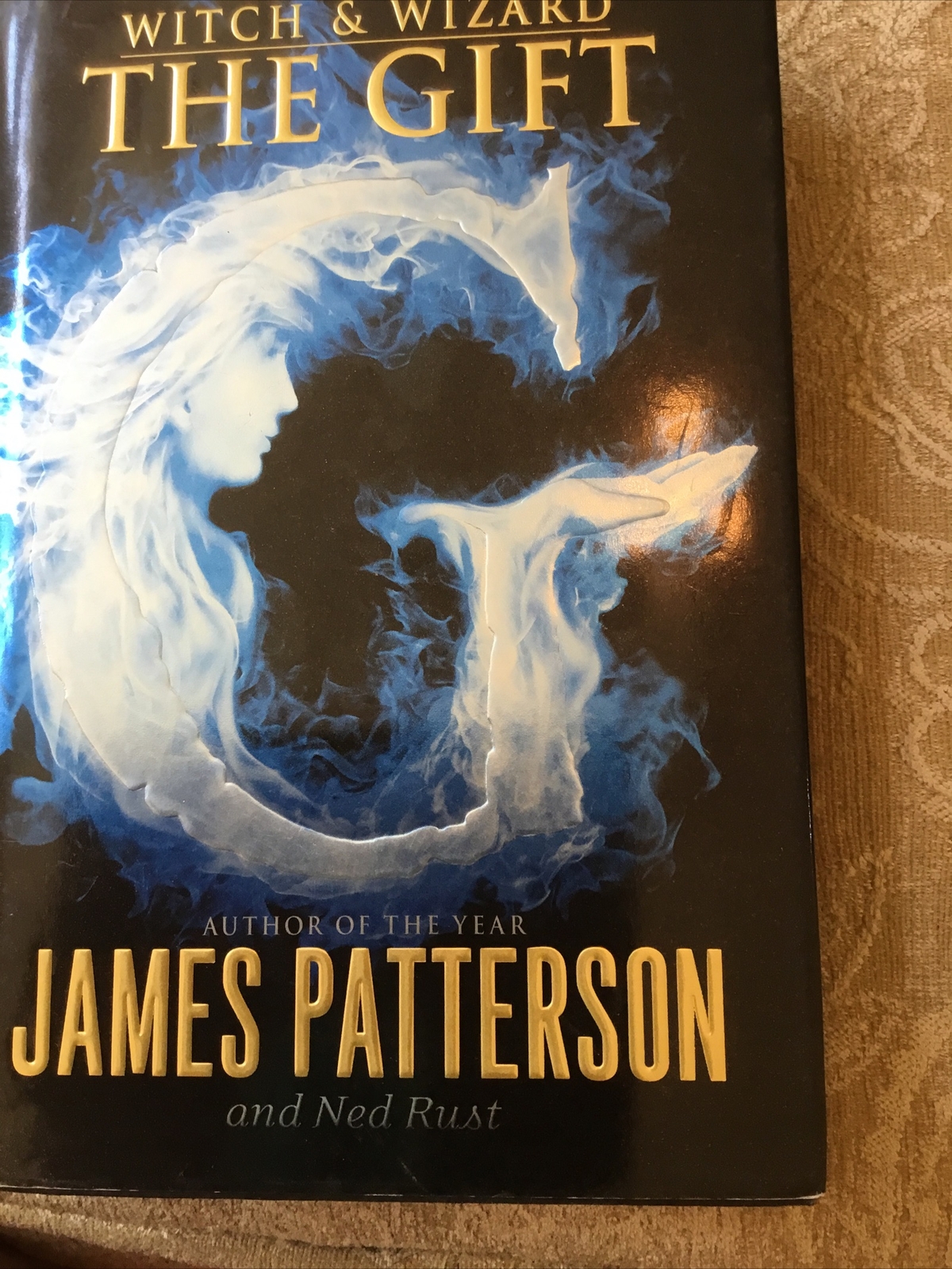 Witch & Wizard Ser.: The Gift By Ned Rust And James Patterson (2010,  Hardcover) 9780316036252 | Ebay