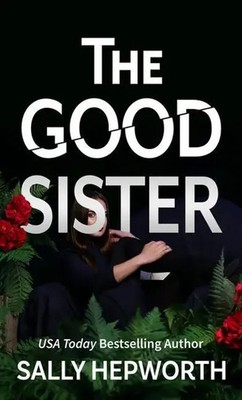 The Good Sister Sally Hepworth Taschenbuch Englisch 2022 Gale, a Cengage Company