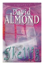 Almond, David (1951-) Skellig / Par David Almond 1998 Première Édition Broché