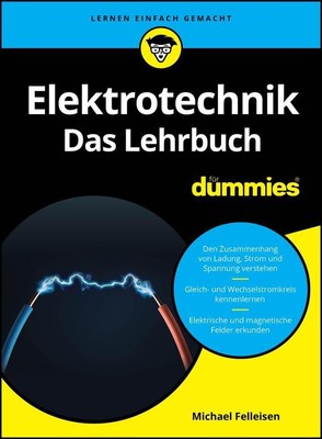Michael Felleisen Elektrotechnik für Dummies. Das Lehrbuch